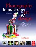 Photography Foundations for Art & Design The Creative Photography Handbook