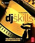 DJ Skills: The Essential Guide to Mixing and Scratching [With CD]