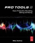 Pro Tools 8 Music Production Recording Editing & Mixing