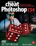 How to Cheat in Photoshop CS4 The Art of Creating Realistic Photomontages