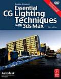 Essential CG Lighting Techniques with 3ds Max [With DVD]