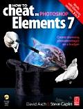 How to Cheat in Photoshop Elements 7 Creating Stunning Photomontage Images on a Budget