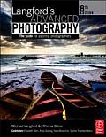 Langford's Advanced Photography: The Guide for Aspiring Photographers
