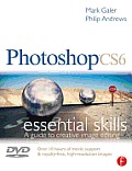 Photoshop Cs6: Essential Skills [With DVD]