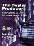 Digital Producer Getting It Done with Computer Based Tools With CDROM