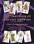 Handbook of Costume Drawing A Guide to Drawing the Period Figure for Costume Design Students