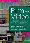 Film Into Video: A Guide to Merging the Technologies
