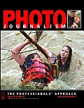 Photojournalism The Professionals Approach