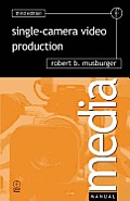 Single Camera Video Production 3rd Edition