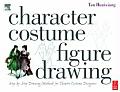 Character Costume Figure Drawing Step By Step Drawing Methods for Theatre Costume Designers