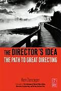 Directors Idea The Path to Great Directing