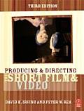 Producing & Directing The Short Film 3rd Edition