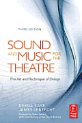 Sound & Music for the Theatre The Art & Technique of Design