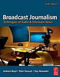 Broadcast Journalism Techniques Of Radio & Television News