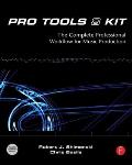 Pro Tools 8 Kit The Complete Professional Workflow for Music Production