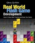 Real World Flash Game Development 1st Edition