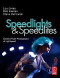 Speedlights & Speedlites Creative Flash Photography at the Speed of Light