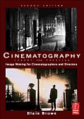 Cinematography Theory & Practice Image Making for Cinematographers & Directors