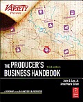 Producers Business Handbook The Roadmap for the Balanced Film Producer 3rd Edition