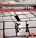 Photographers Mind Creative Thinking for Better Digital Photos