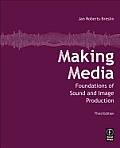 Making Media Foundations of Sound & Image Production