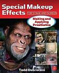 Special Makeup Effects for Stage & Screen Making & Applying Prosthetics