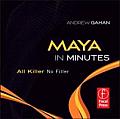 Maya in Minutes: All Killer, No Filler