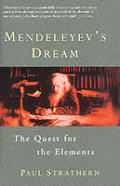 Mendeleyevs Dream The Quest For The Elem