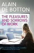 Pleasures & Sorrows of Work