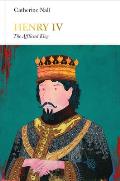 Henry IV (Penguin Monarchs): The Afflicted King