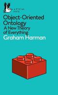 Object Oriented Ontology A New Theory of Everything