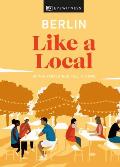 Berlin Like a Local By the people who call it home