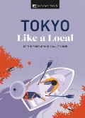 Tokyo Like a Local By the People Who Call It Home