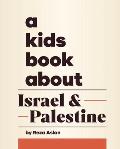 A Kids Book about Israel & Palestine