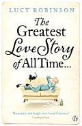 Greatest Love Story of All Time Lucy Robinson