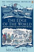 Edge Of The World How The North Sea Made Us Who We Are