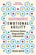 Emotional Agility Get Unstuck Embrace Change & Thrive in Work & Life