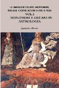 Le Immagini Celesti: Monomeri, Decani, Costellazioni E Stelle Fisse in Astrologia Vol.I Monomeri E Decani