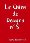 Le Chien de Dougna n?5