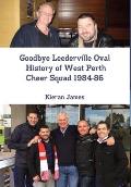 Goodbye Leederville Oval: History of West Perth Cheer Squad 1984-86