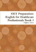 OET Preparation: English for Healthcare Professionals Book 1