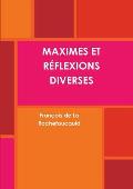 Maximes Et Rƒflexions Diverses