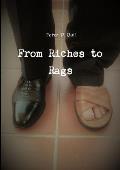 From Riches to Rags