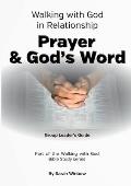 Walking with God in Relationship - Prayer & God's Word - Group Leader's Guide