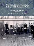 The United States Naval War College 1936 Wargame Rules: USN Wargaming Before WWII Volume 1
