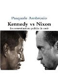 Kennedy vs Nixon: La comunicazione politica in onda