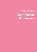 The Heart of Whiteness