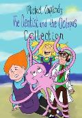 The Dentist and the Octopus Collection