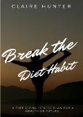 Break the Diet Habit