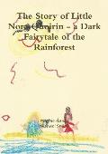 The Story of Little Nora Quoirin - a Dark Fairytale of the Rainforest